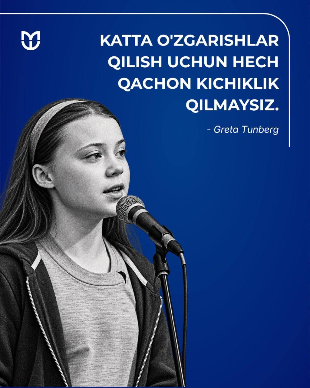 "Katta o‘zgarishlar qilish uchun hech qachon kichiklik qilmaysiz"